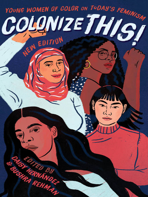 Title details for Colonize This! by Daisy Hernández - Available
